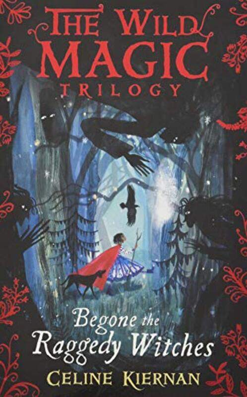 

Begone the Raggedy Witches, Paperback Book, By: Celine Kiernan