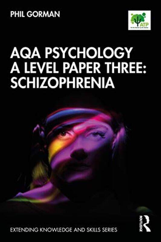 

AQA Psychology A Level Paper Three Schizophrenia by Phil Gorman-Paperback