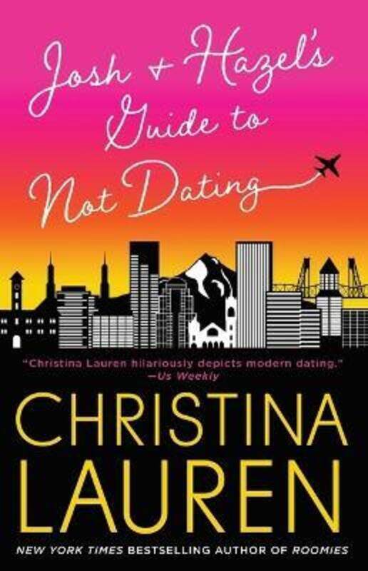 

Josh and Hazel's Guide to Not Dating.paperback,By :Christina Lauren