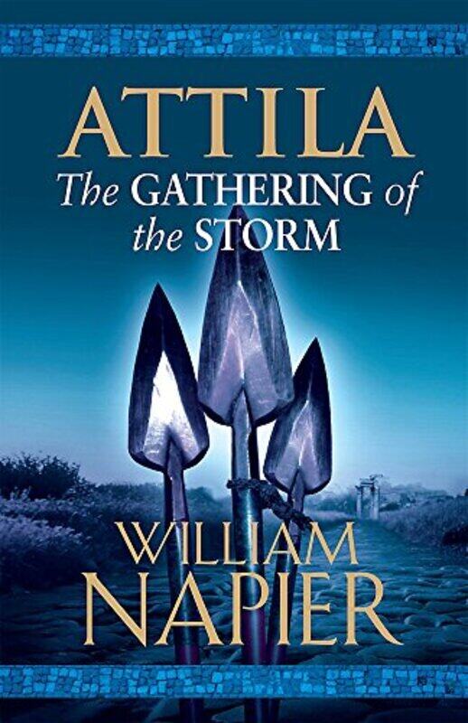 

Attila: The Gathering of the Storm (Attila Trilogy 2), Paperback, By: William Napier