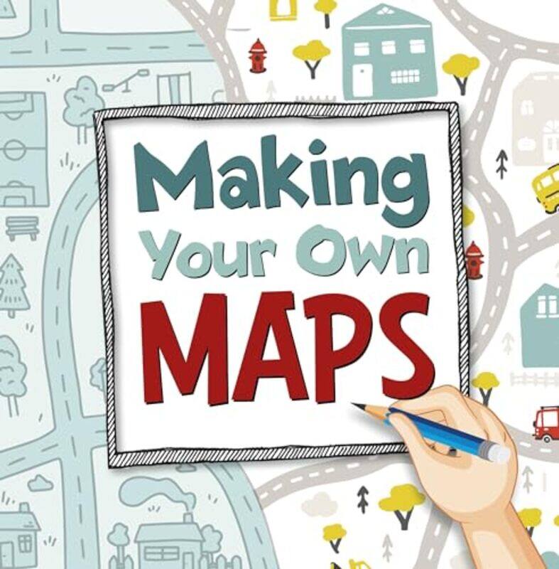 

Making Your Own Maps by Susan Ahmadi Hansen -Paperback