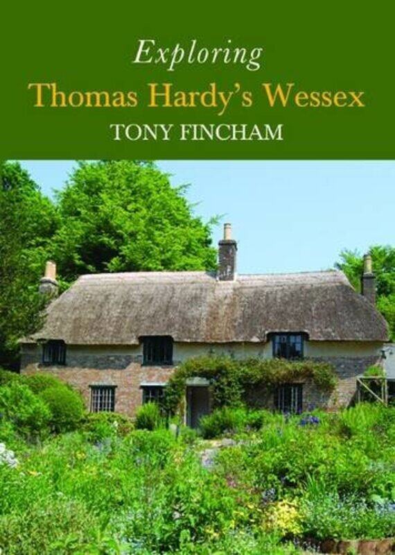 

Exploring Thomas Hardys Wessex by Tony Fincham-Paperback