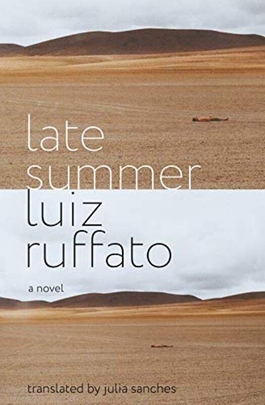 

Late Summer by Luiz RuffatoJulia Sanches-Paperback