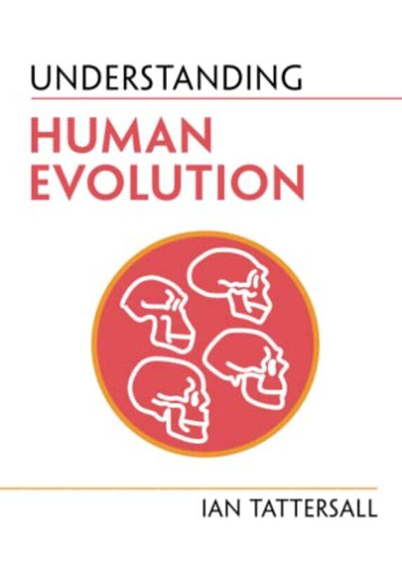 

Understanding Human Evolution by James May-Paperback