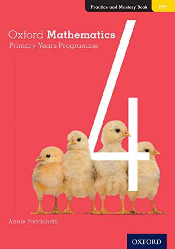 

Oxford Mathematics Primary Years Programme Practice and Mastery Book 4 by Annie Facchinetti-Paperback