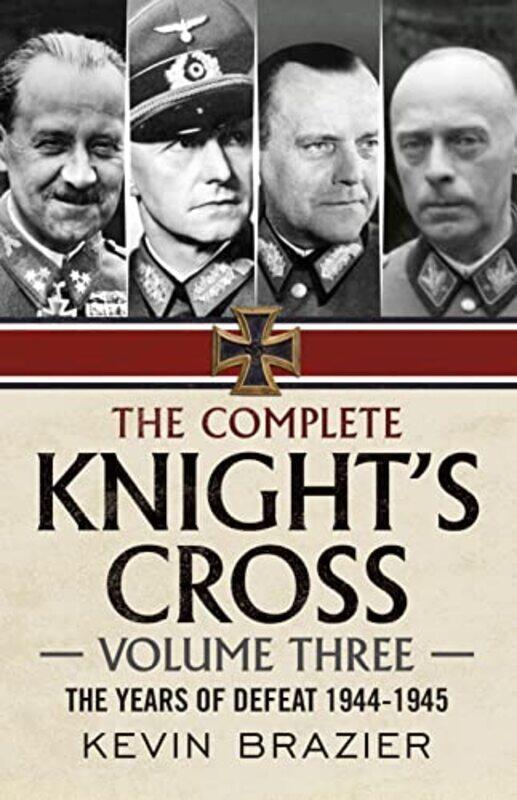 

The Complete Knights Cross by Kevin Brazier-Hardcover