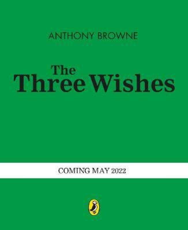 

Three Wishes,Hardcover, By:Anthony Browne