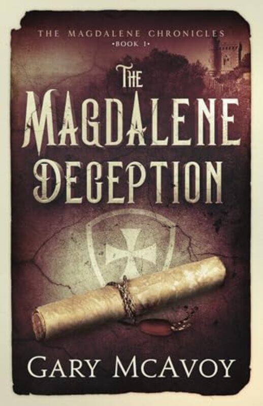 

The Magdalene Deception by Gary Mcavoy-Paperback