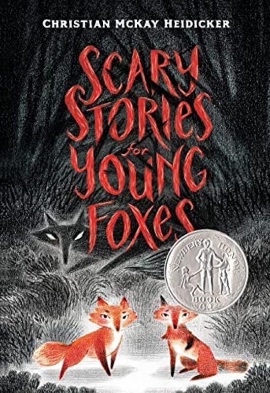 

Scary Stories for Young Foxes,Paperback,By:Heidicker, Christian McKay - Wu, Junyi