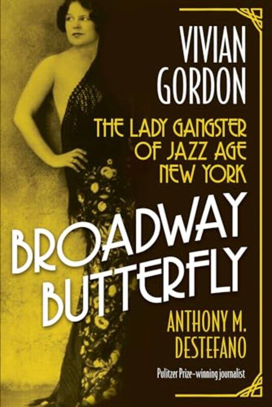 

Broadway Butterfly Vivian Gordon By Destefano Anthony M - Hardcover