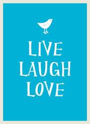 Live, Laugh, Love, Hardcover Book, By: 