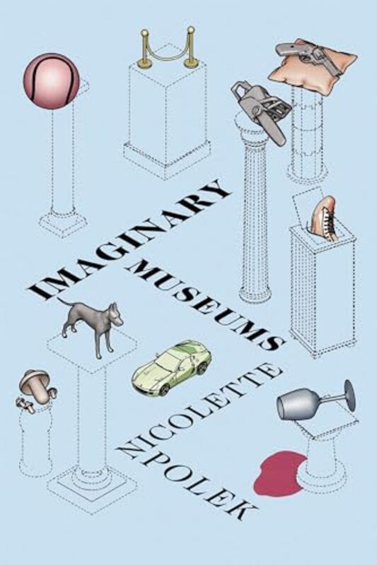 

Imaginary Museums by Nicolette Polek-Paperback