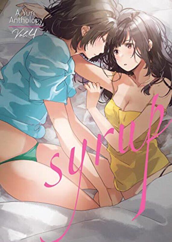 

Syrup A Yuri Anthology V04 By V04 - Paperback