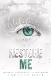 Restore Me, Hardcover Book, By: Tahereh Mafi