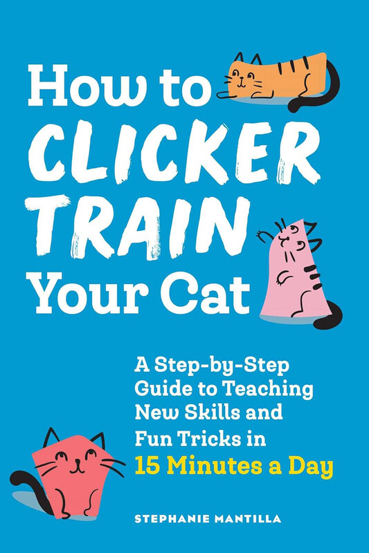 

How To Clicker Train Your Cat, Paperback Book, By: Stephanie Mantilla