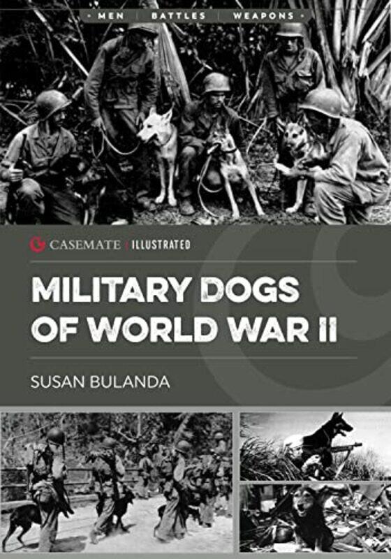 

Military Dogs Of World War Ii by Susan Bulanda-Paperback