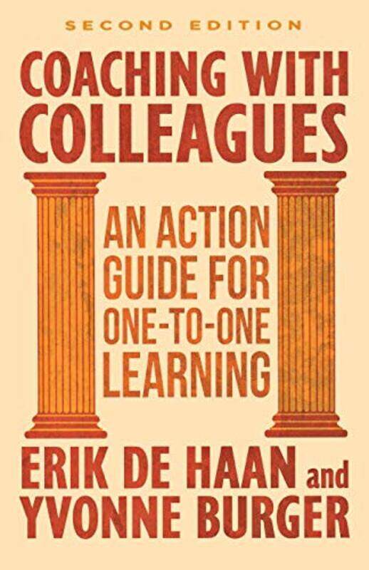 

Coaching with Colleagues 2nd Edition: An Action Guide for One-to-One Learning,Paperback by de Haan, Erik