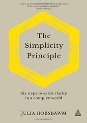The Simplicity Principle: Six Ways to Find Your Focus and Improve Productivity, Hardcover Book, By: Julia Hobsbawm