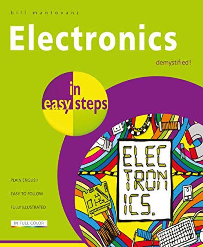 

Electronics in Easy Steps by Dr Gianfranco ContiSimona Gravina-Paperback