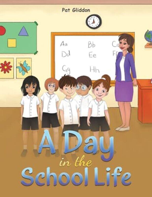 

A Day in the School Life by Pat Gliddon -Paperback