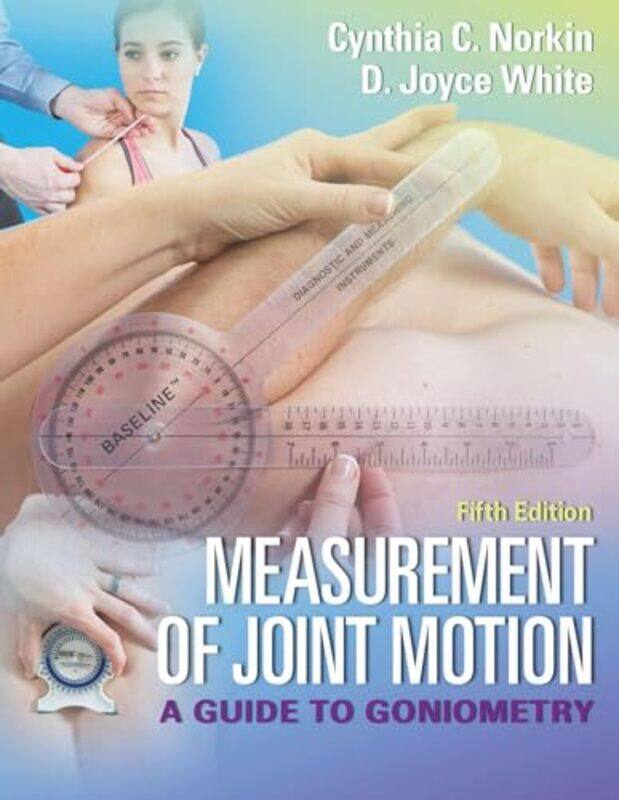 

Measurement Of Joint Motion 5E by NorkinWhite-Hardcover