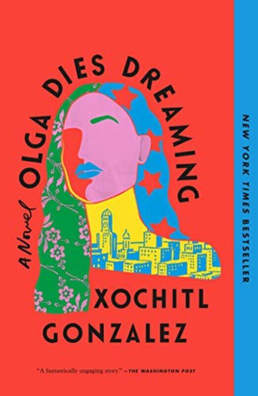 

Olga Dies Dreaming by Xochitl Gonzalez-Paperback