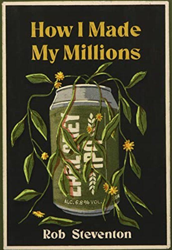 

How I Made My Millions by Rob Steventon-Paperback