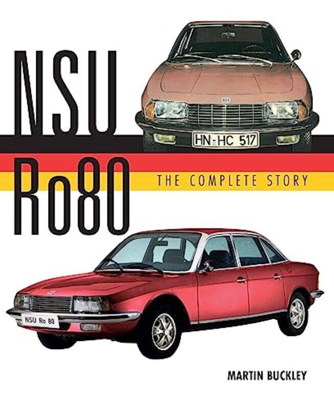 

NSU Ro80 The Complete Story by Christopher Hart-Hardcover