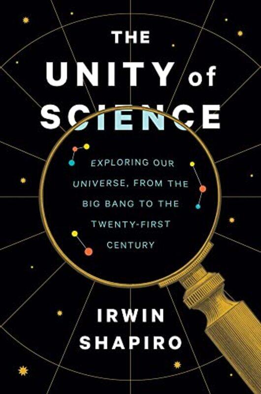 

The Unity of Science by Irwin Shapiro-Hardcover