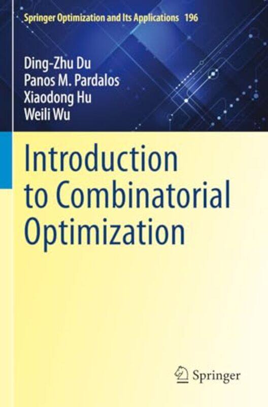 

Introduction to Combinatorial Optimization by John WellerLola Culsan-Paperback