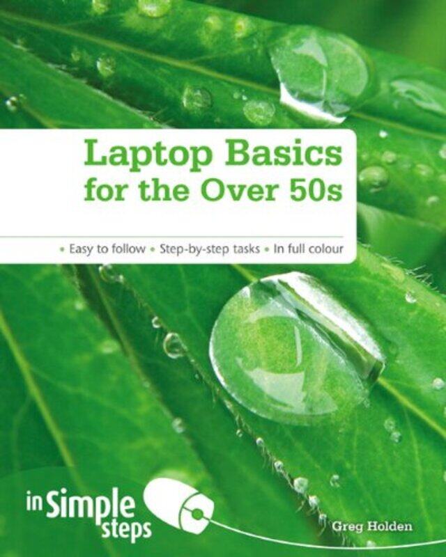 

Laptop Basics for the Over 50s in Simple Steps, Paperback Book, By: Greg Holden