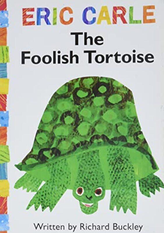 

The Foolish Tortoise (World of Eric Carle),Paperback by Richard Buckley