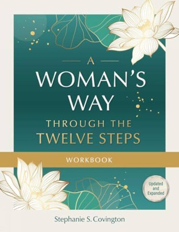 

A Woman's Way through the Twelve Steps Workbook by Stephanie S. Covington -Paperback