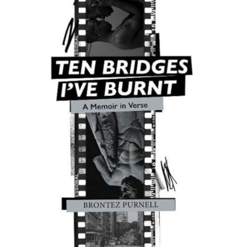 

Ten Bridges I've Burnt by Brontez Purnell -Paperback