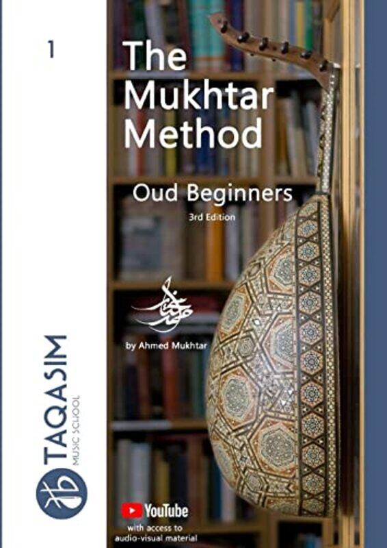 

The Mukhtar Method Oud Beginners by Ahmed Mukhtar-Paperback