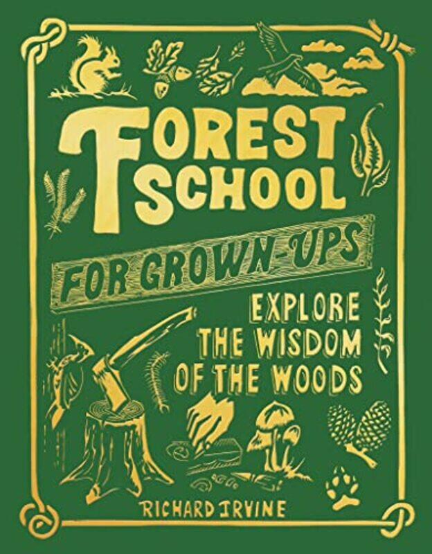 

Forest School For GrownUps by Richard Irvine-Hardcover