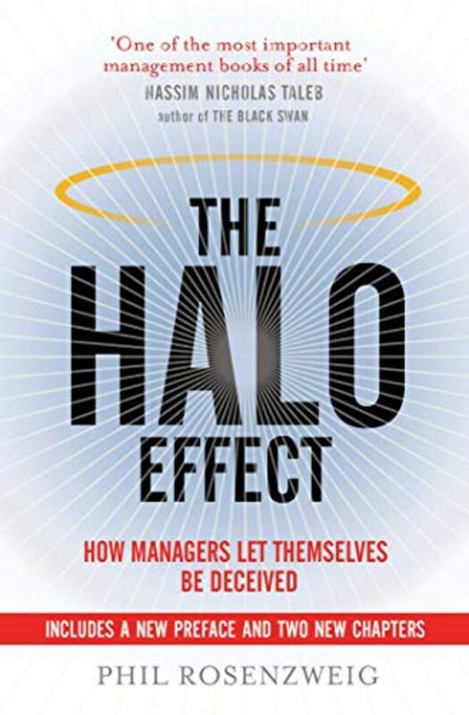 

The Halo Effect: How Managers let Themselves be Deceived,Paperback,By:Rosenzweig, Phil