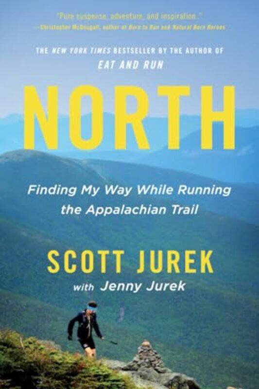 

North Finding My Way While Running The Appalachian Trail By Jurek, Jenny - Jurek, Scott -Paperback