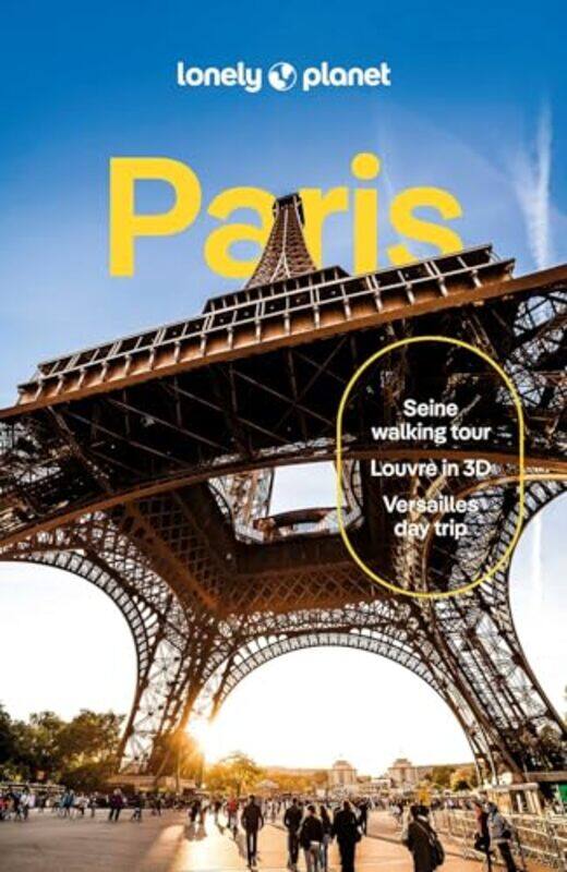 

Lonely Planet Paris by Lonely PlanetAlexis AverbuckJean-Bernard CarilletFabienne Fong YanRooksana HossenallyMadeleine RotheryNicola Leigh Stewart-Pape