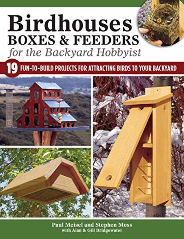 

Birdhouses Boxes & Feeders for the Backyard Hobbyist by Lucie CarreauAlison ClarkAlana JelinekErna LiljeNicholas Thomas-Paperback