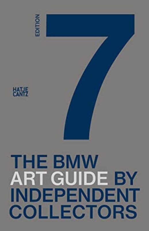 

The Seventh BMW Art Guide by Independent Collectors by BMW Group, Independent Collectors-Paperback