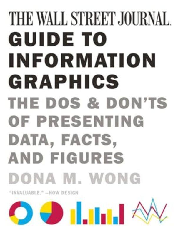 

The Wall Street Journal Guide to Information Graphics by Neil Usher-Paperback