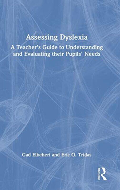 

Assessing Dyslexia by Michael J University of Florida Gainesville USA DanielsAntonio LineroJason Roy-Hardcover