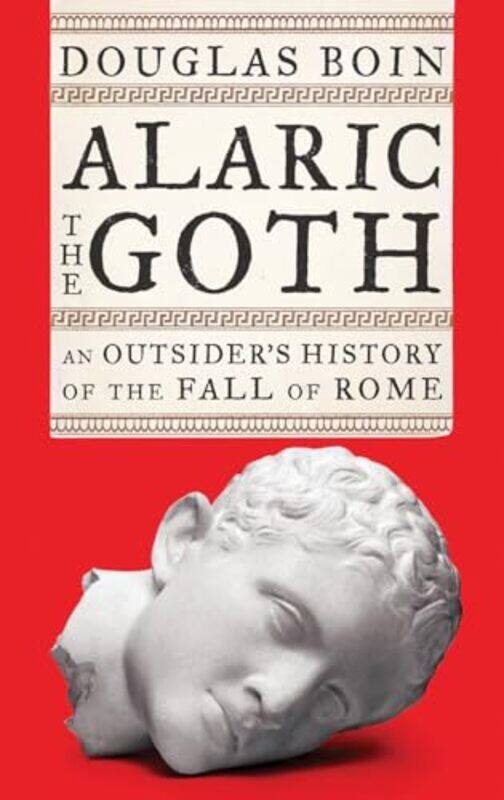 

Alaric the Goth by Douglas Saint Louis University Boin-Hardcover