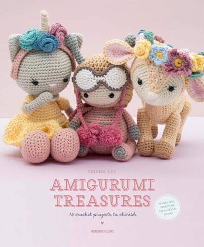 Amigurumi Treasures 15 Crochet Projects To Cherish by Lee, Erinna Paperback