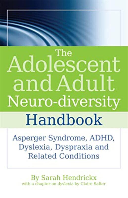 

The Adolescent and Adult Neurodiversity Handbook by Iain Erskine-Paperback