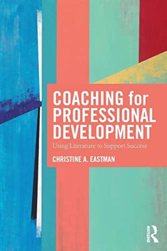 

Coaching for Professional Development by Christine Eastman-Paperback