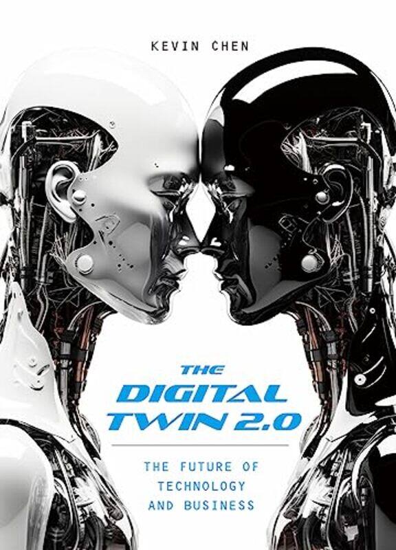

The Digital Twin 20 The Future Of Technology And Business By Chen, Kevin - Hardcover
