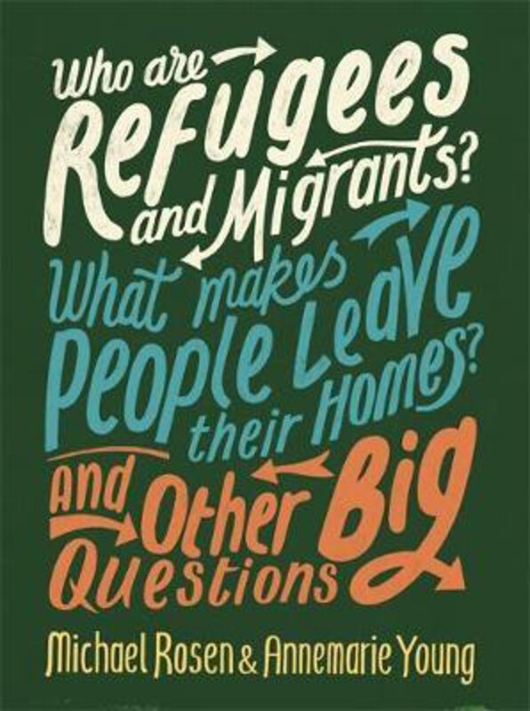 

Who are Refugees and Migrants What Makes People Leave their Homes And Other Big Questions, Paperback Book, By: Michael Rosen