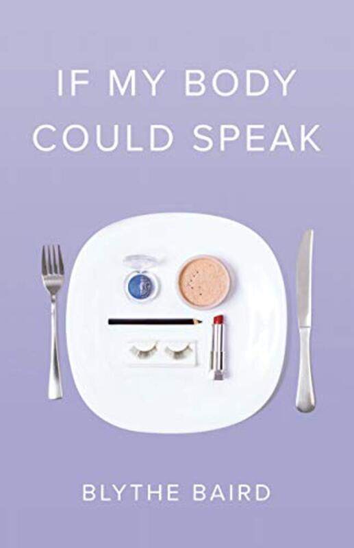 

If My Body Could Speak by Blythe Baird-Paperback